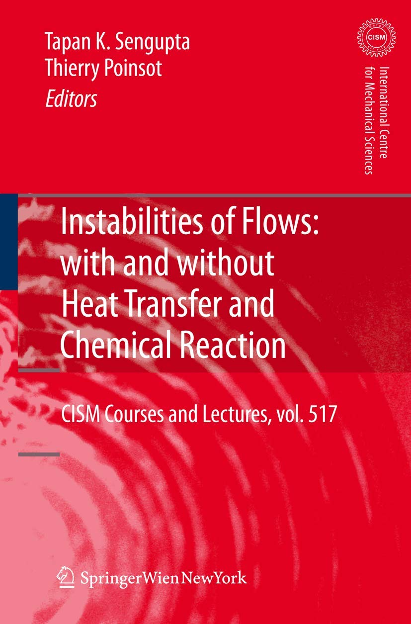 Instabilities of Flows: With and Without Heat Transfer and Chemical Reaction: 517 (CISM International Centre for Mechanical Sciences) - Retail Maharaj
