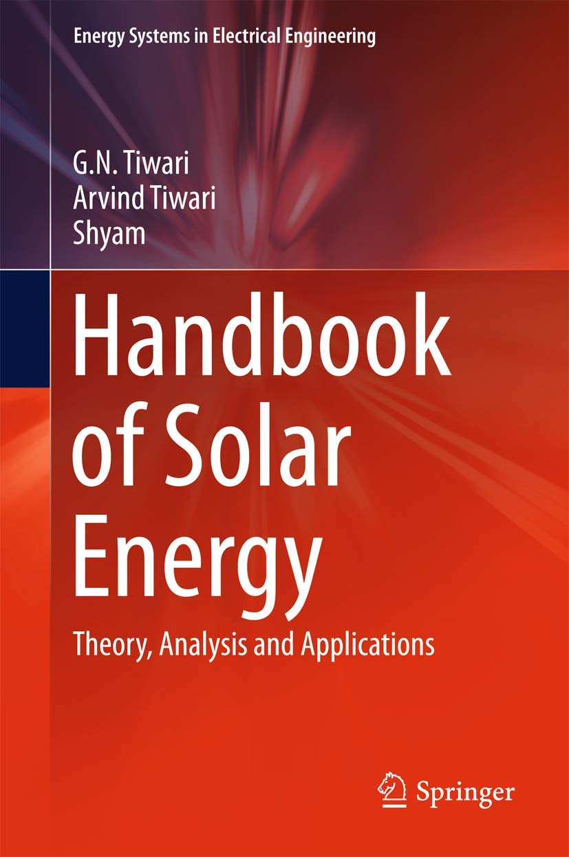 Handbook of Solar Energy: Theory, Analysis and Applications (Energy Systems in Electrical Engineering) - Retail Maharaj