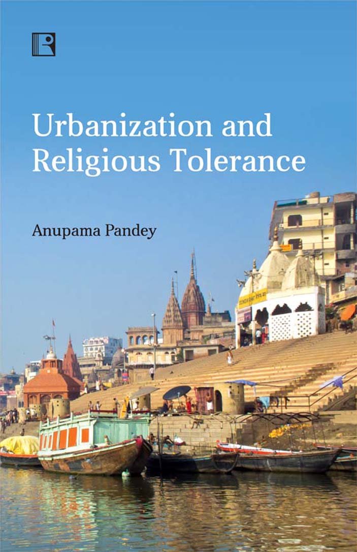 Urbanization and Religious Tolerance: Study of Hindu-Muslim Interactions in Varanasi - Retail Maharaj