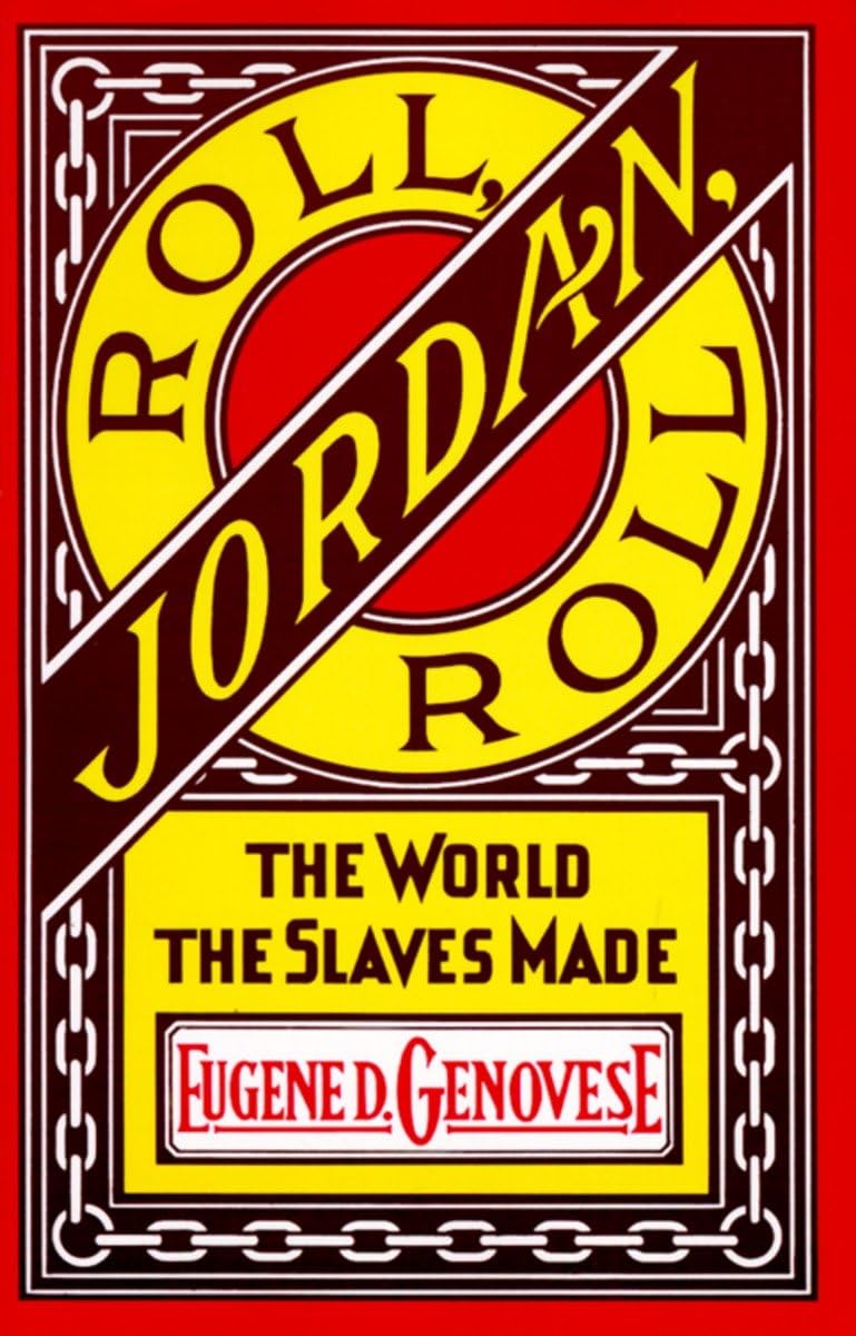 Roll, Jordan, Roll: The World the Slaves Made - Retail Maharaj