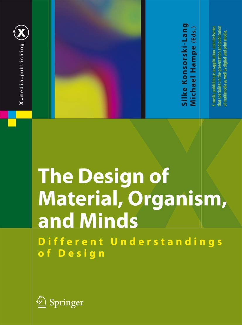 The Design of Material, Organism, and Minds: Different Understandings of Design (X.media.publishing) - Retail Maharaj