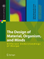 The Design of Material, Organism, and Minds: Different Understandings of Design (X.media.publishing) - Retail Maharaj