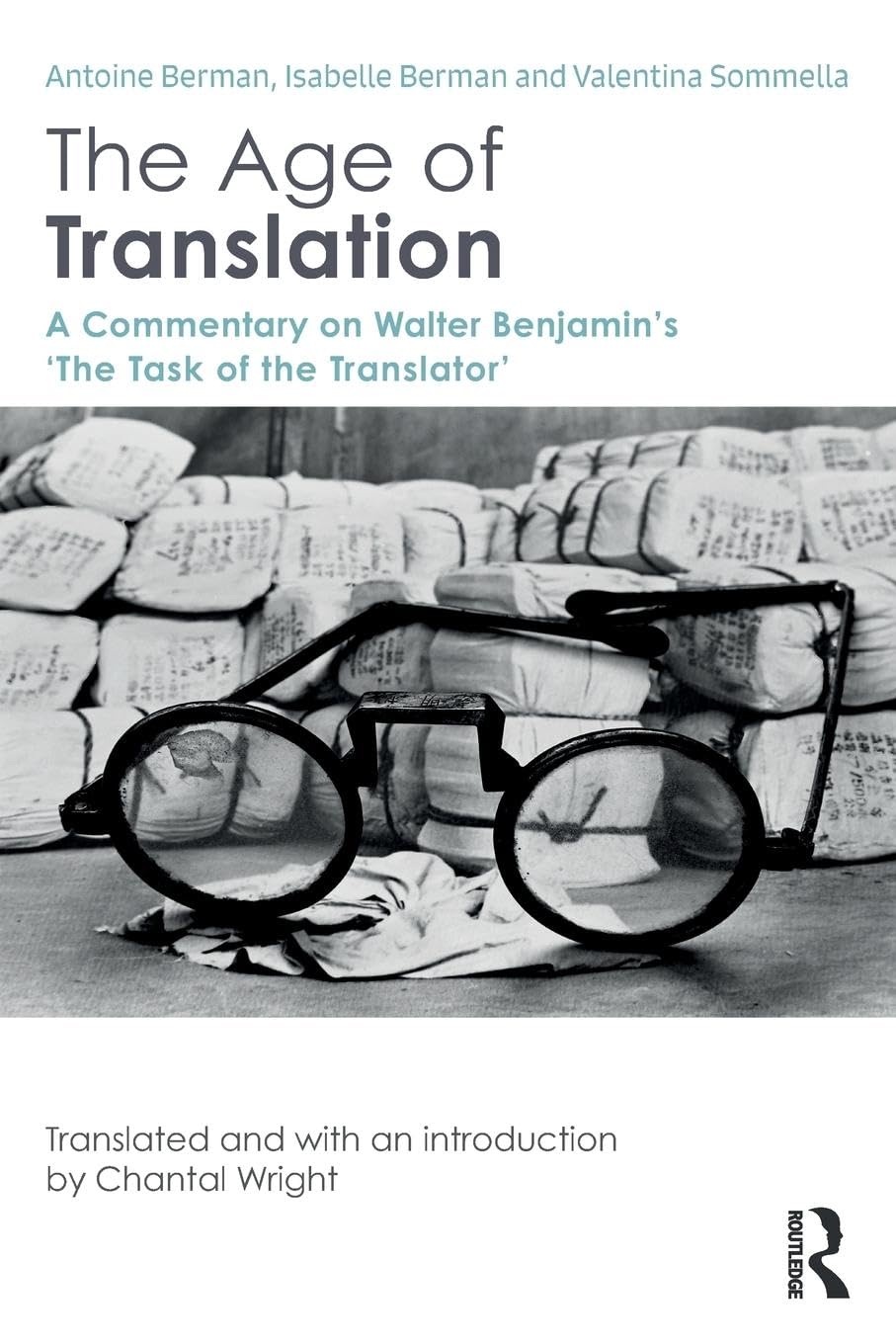 The Age of Translation: A Commentary on Walter Benjamin's ‘the Task of the Translator' - Retail Maharaj