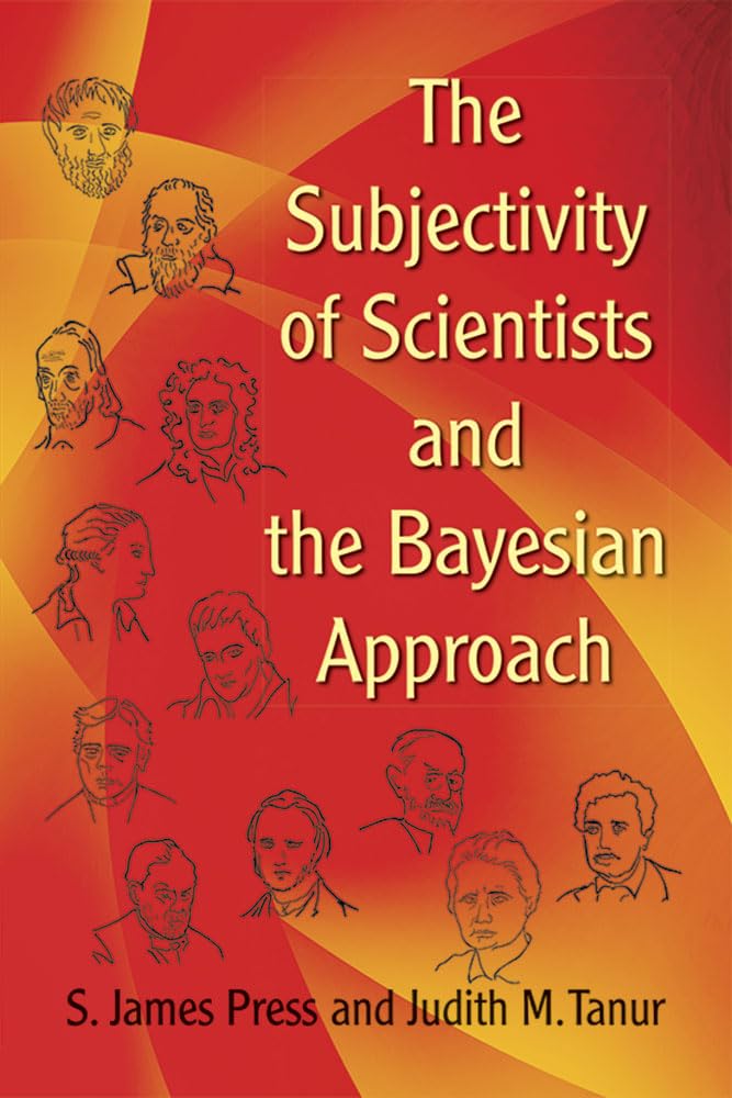 The Subjectivity of Scientists and the Bayesian Approach (Dover Books on Mathema 1.4tics) - Retail Maharaj