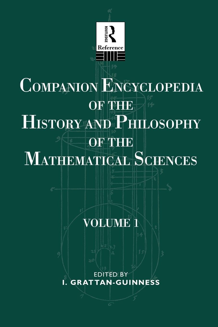 Companion Encyclopedia of the History and Philosophy of the Mathematical Sciences: Volume One: 1 - Retail Maharaj
