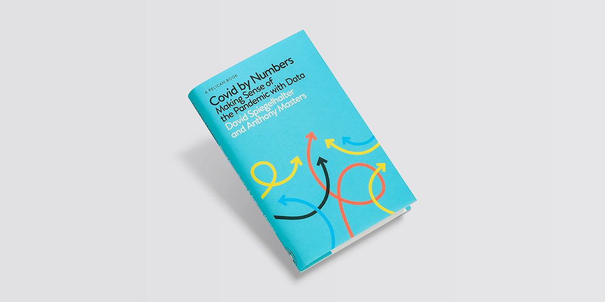 Covid By Numbers: Making Sense of the Pandemic with Data (Pelican Books) - Retail Maharaj