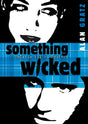 Something Wicked: A Horatio Wilkes Mystery - Retail Maharaj