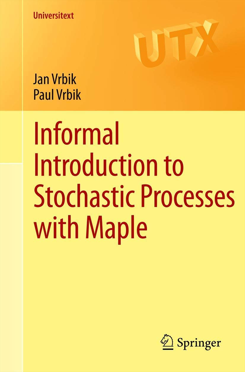 Informal Introduction to Stochastic Processes with Maple (Universitext) - Retail Maharaj
