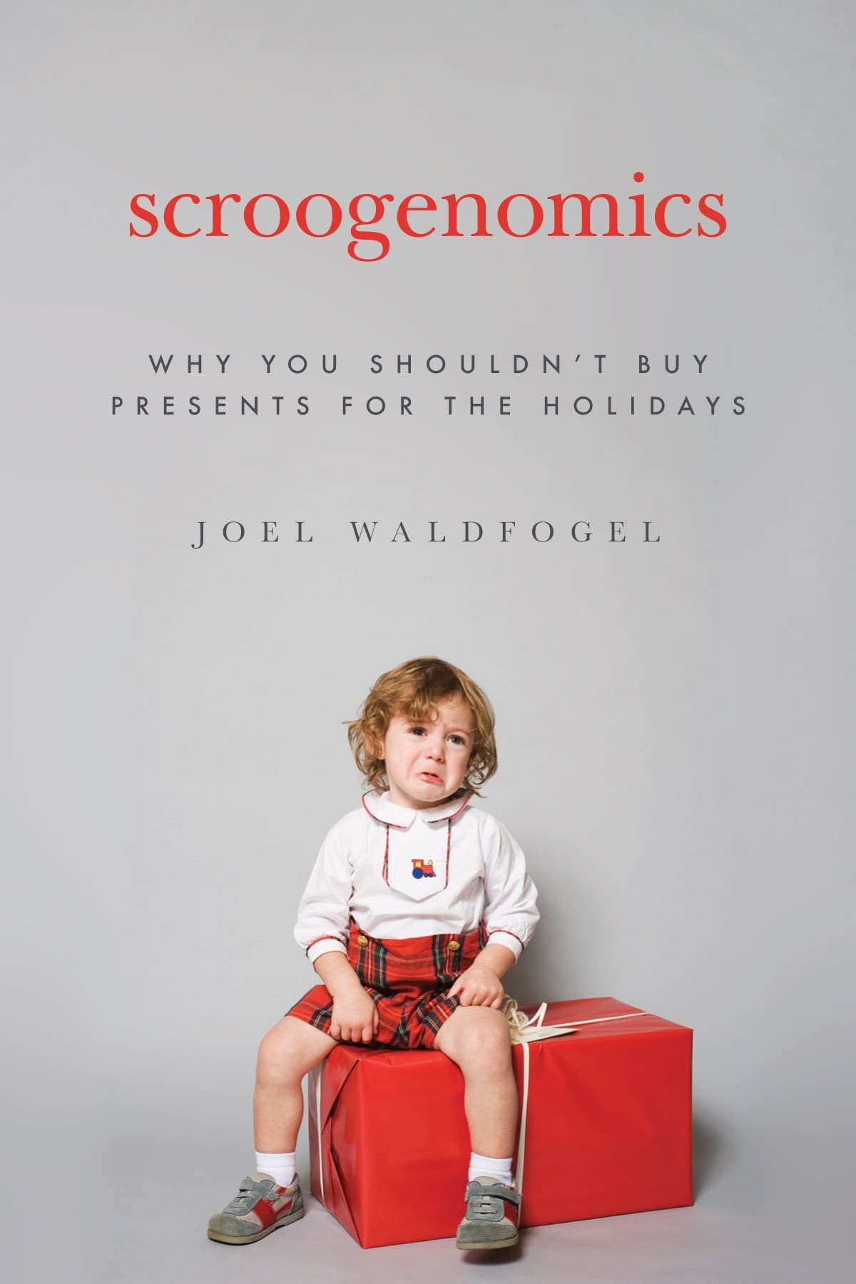 Scroogenomics: Why You Shouldn't Buy Presents for the Holidays - Retail Maharaj