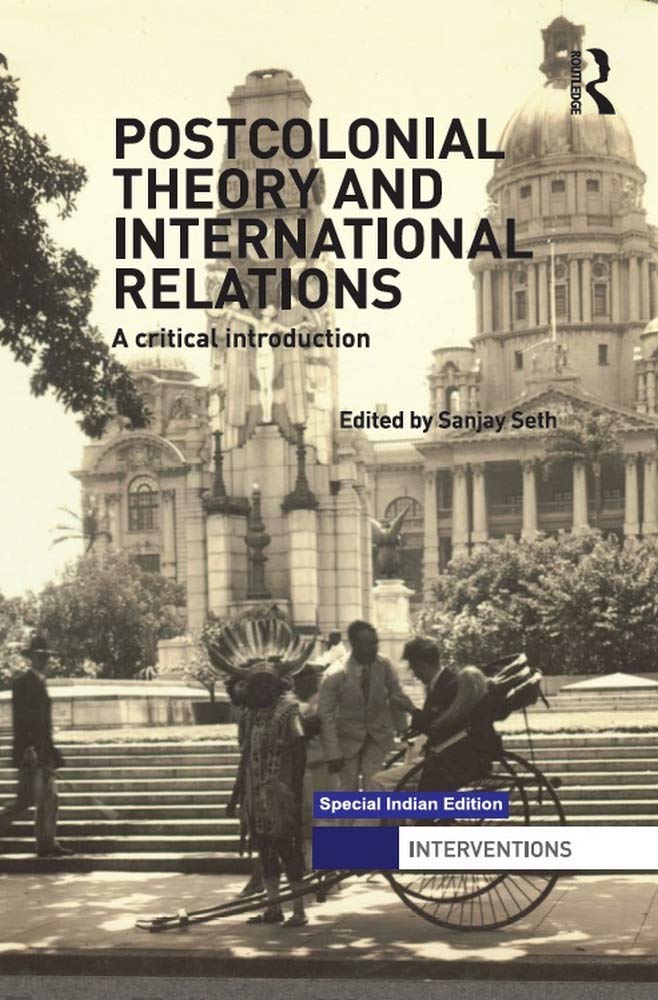 Postcolonial Theory and International Relations - Retail Maharaj