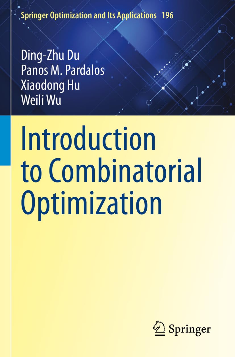 Introduction to Combinatorial Optimization: 196 (Springer Optimization and Its Applications) - Retail Maharaj
