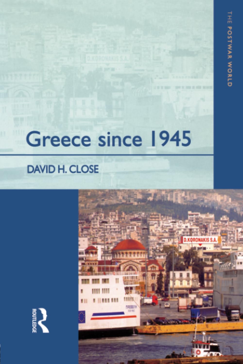 Greece since 1945: Politics, Economy and Society (The Postwar World) - Retail Maharaj