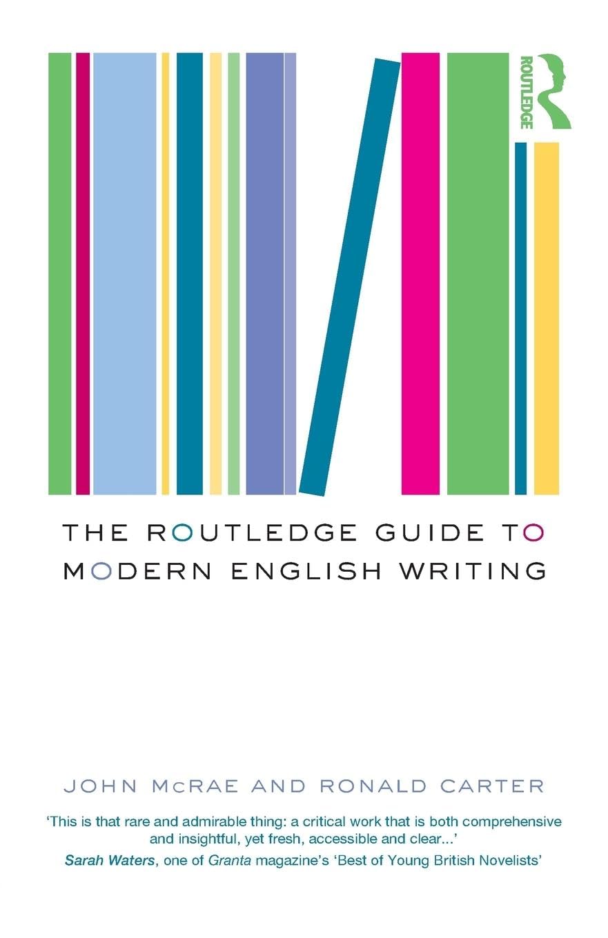 The Routledge Guide to Modern English Writing: Britain and Ireland - Retail Maharaj