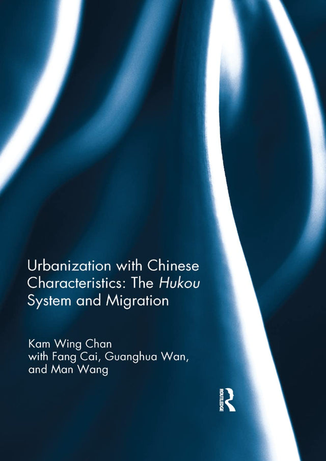Urbanization With Chinese Characteristics: The Hukou System and Migration - Retail Maharaj