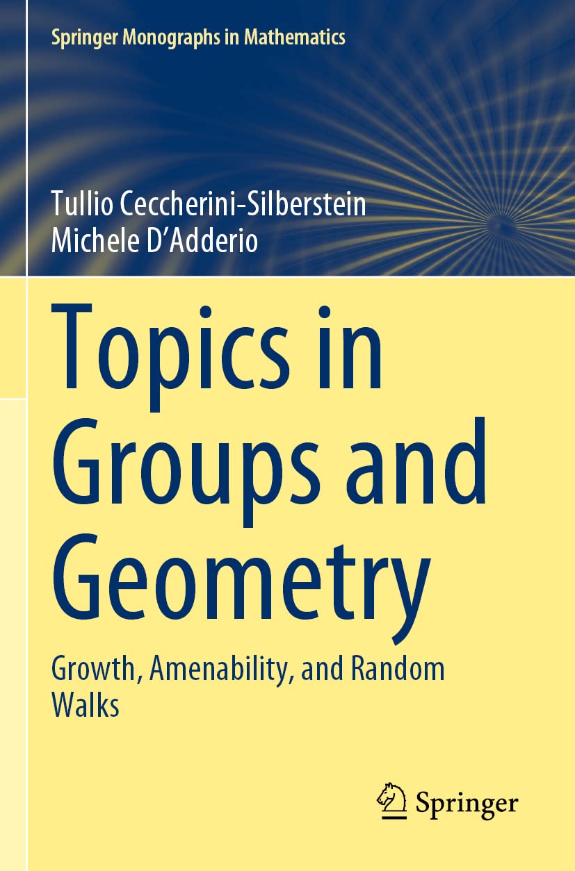 Topics in Groups and Geometry: Growth, Amenability, and Random Walks (Springer Monographs in Mathematics) - Retail Maharaj