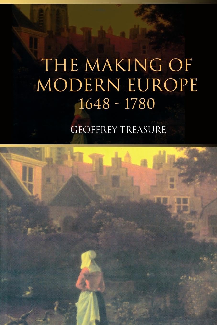 The Making of Modern Europe, 1648-1780 - Retail Maharaj