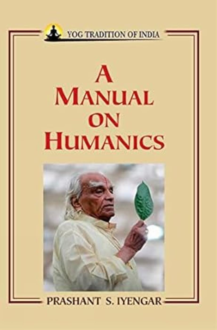 A Manual of Humannics - Retail Maharaj