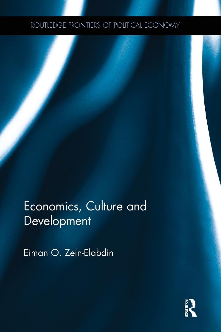 Economics, Culture and Development (Routledge Frontiers of Political Economy) - Retail Maharaj