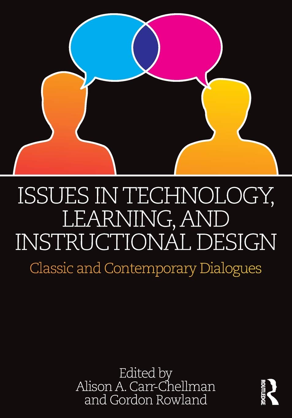 Issues in Technology, Learning, and Instructional Design: Classic and Contemporary Dialogues - Retail Maharaj
