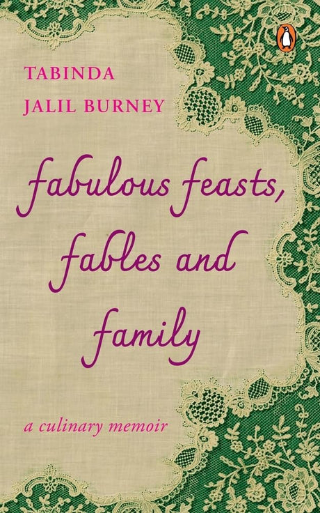Fabulous Feasts, Fables and Family: A Culinary Memoir - Retail Maharaj