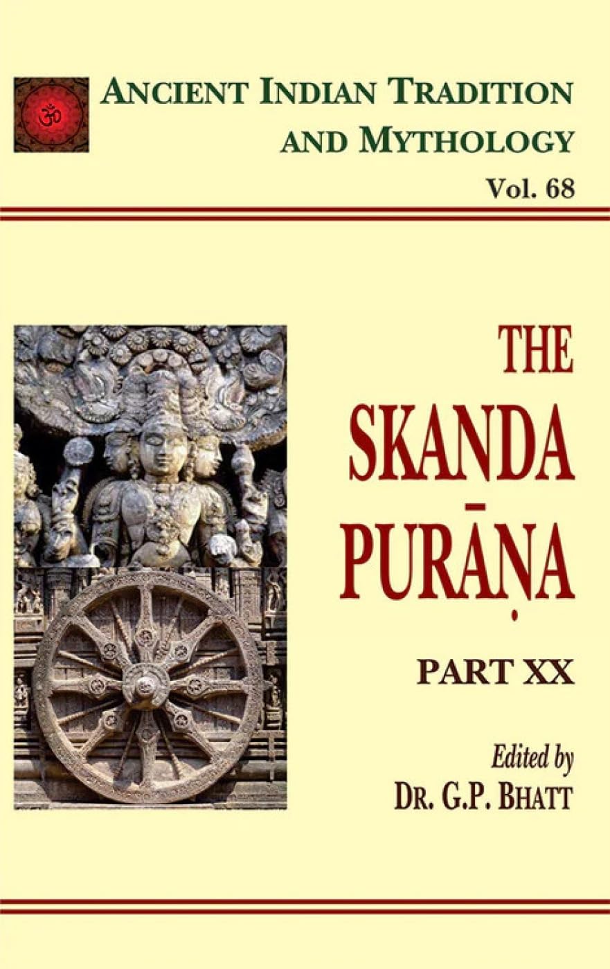 Skanda Purana - Part 20: Ancient Indian Tradition and Mythology - Vol. 68: v. 68, Pt. 20 (Ancient Indian Tradition and Mythology, v. 68, Pt. 20) - Retail Maharaj