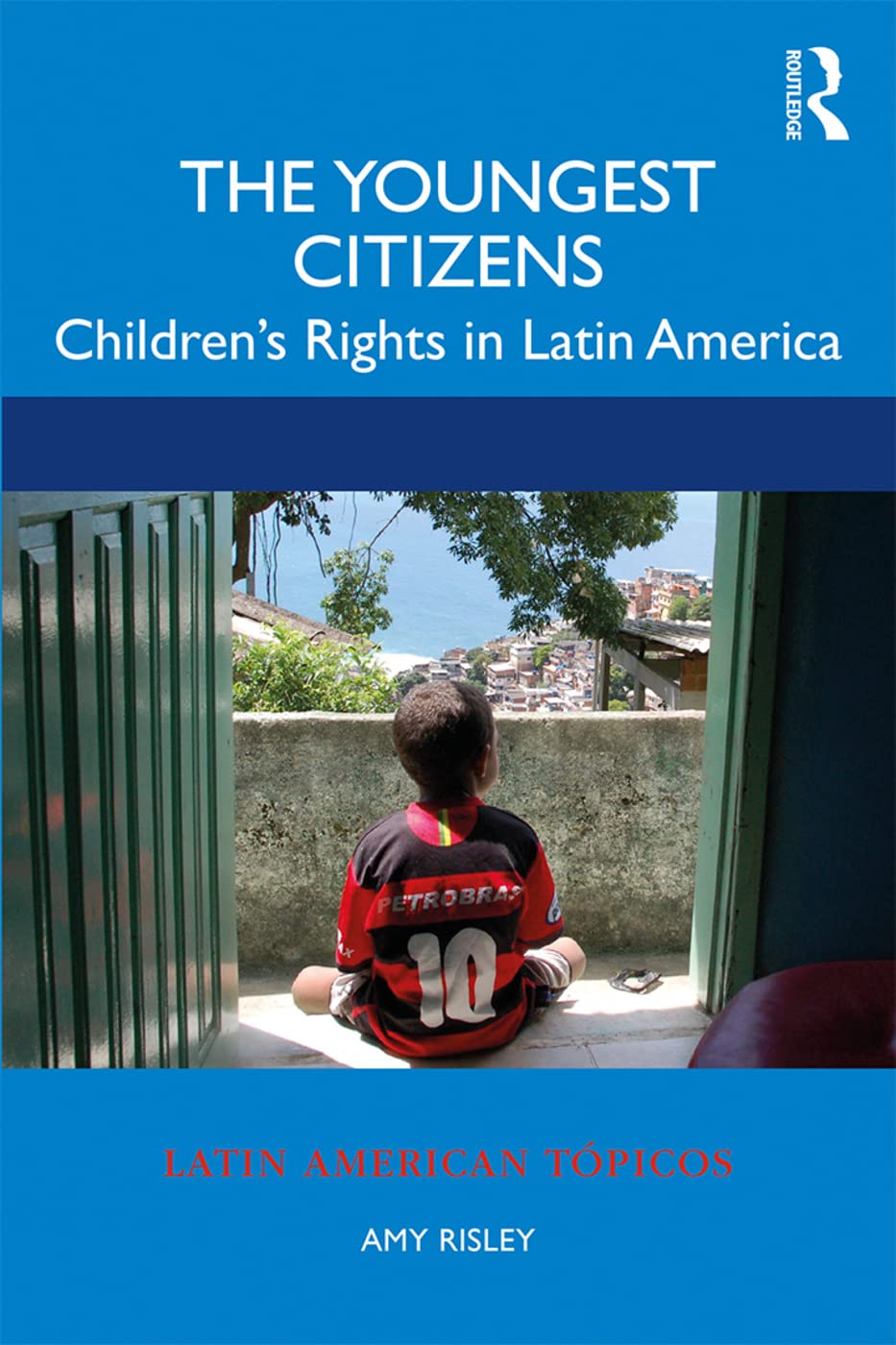 The Youngest Citizens: Children's Rights in Latin America (Latin American Tópicos) - Retail Maharaj