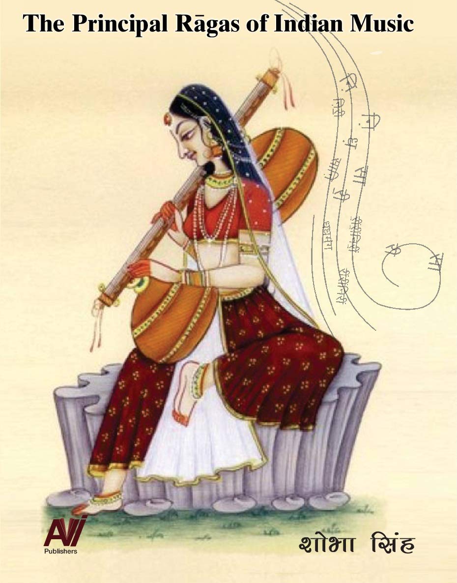 Bharatiya Sangeet mein Ashraya Raag The Principal Ragas of Indian Music - Retail Maharaj