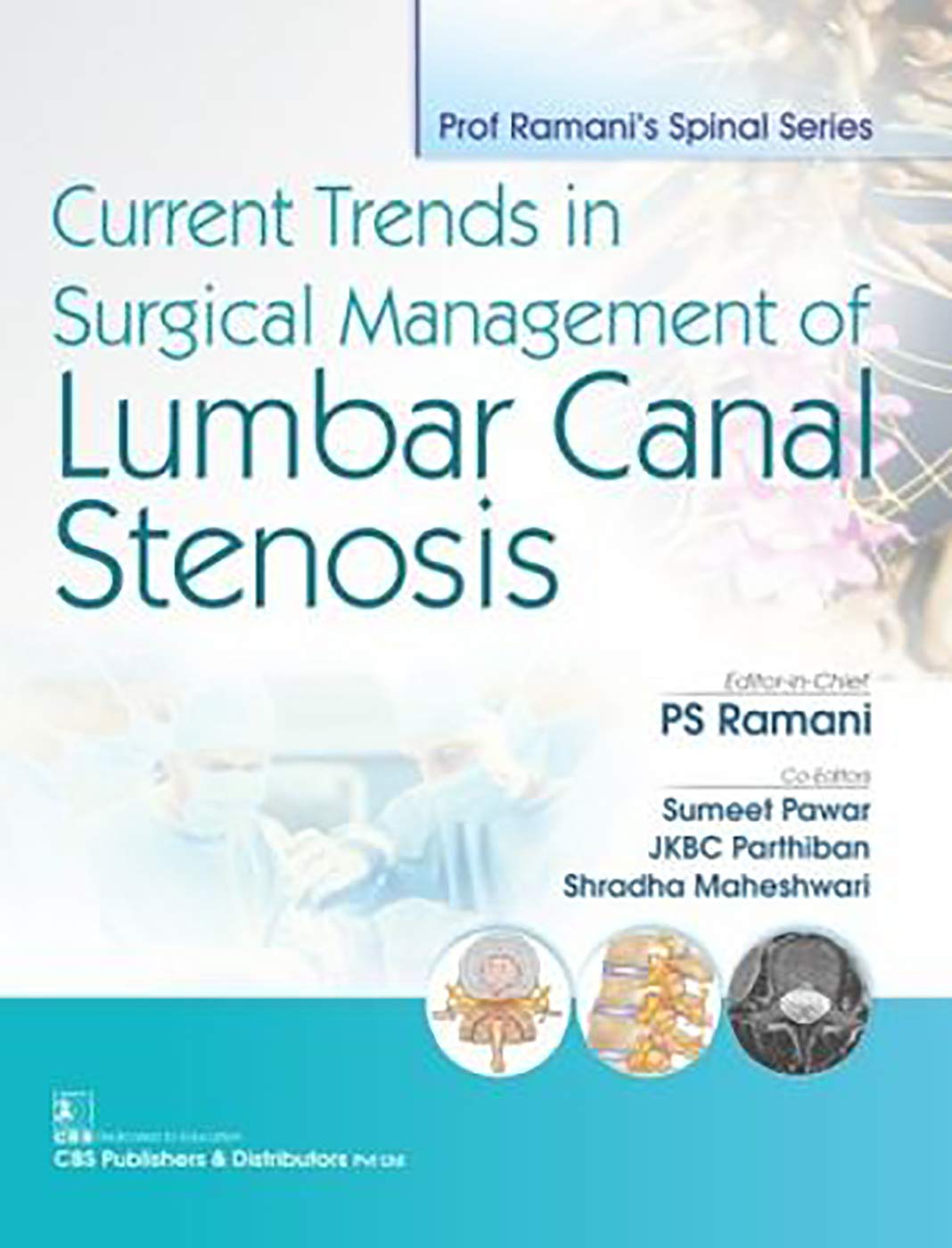 CURRENT TRENDS IN SURGICAL MANAGEMENT OF LUMBAR CANAL STENOSIS (PB 2019)