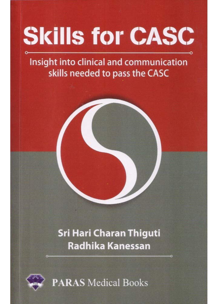 Skills For CASC (Insight Into Clinical And Communication Skills Needed To Pass The CASC) 1st Ed. 2020