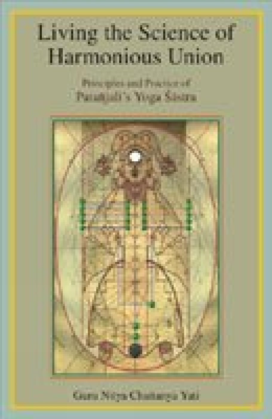 Living the Science of Harmonious Union: Principles and Practice of Patanjali's Yoga Sastra - Retail Maharaj