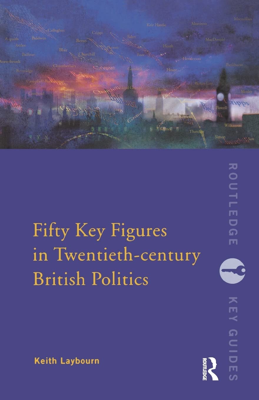Fifty Key Figures in Twentieth Century British Politics (Routledge Key Guides) - Retail Maharaj