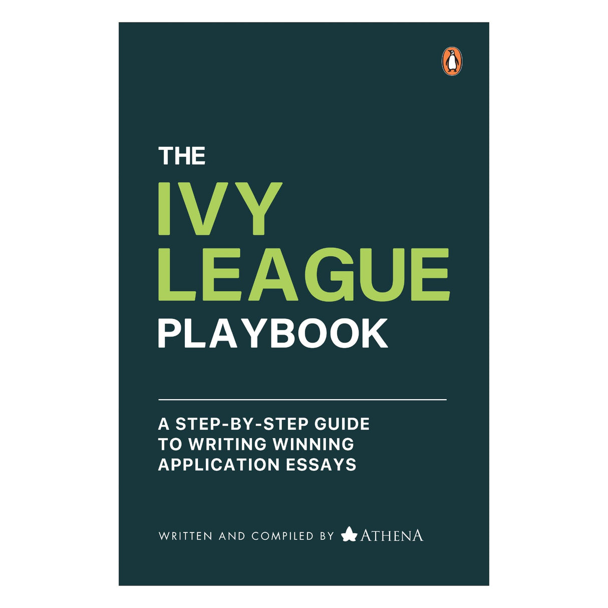 The Ivy League Playbook: A Step-by-Step Guide to Writing Winning Admission Essays - Retail Maharaj