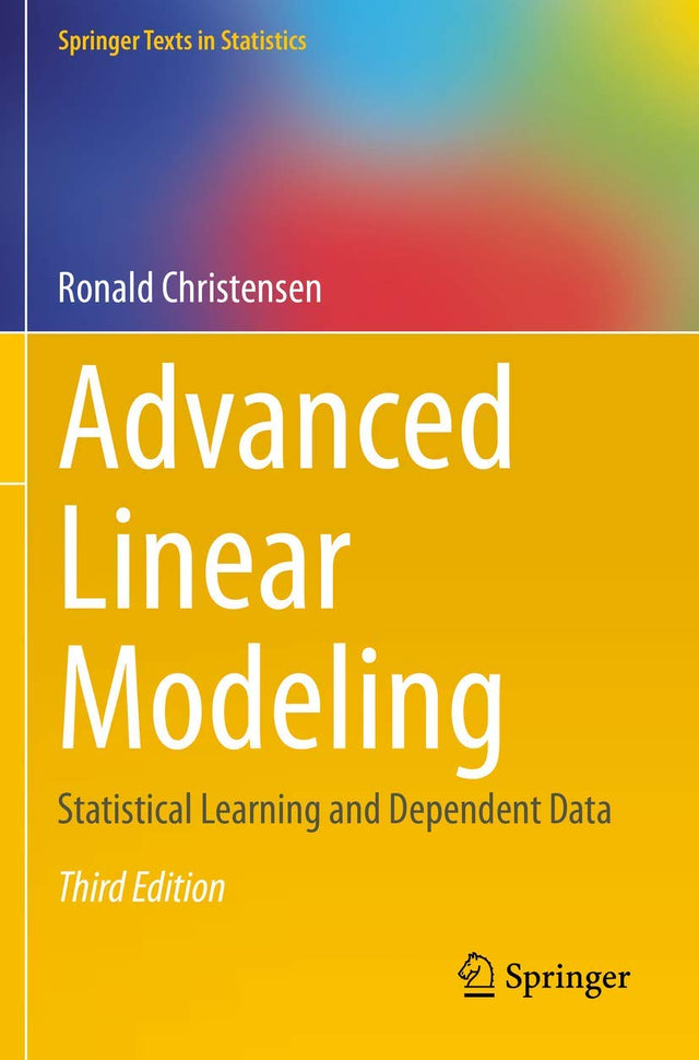 Advanced Linear Modeling Statistical Learning And Dependent Data 3Ed (Pb 2021) - Retail Maharaj