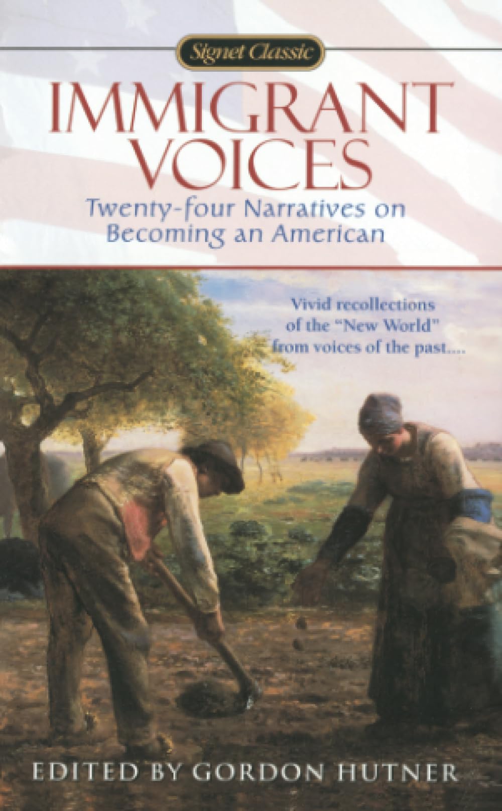 Immigrant Voices: Twenty-Four Narratives on Becoming an American