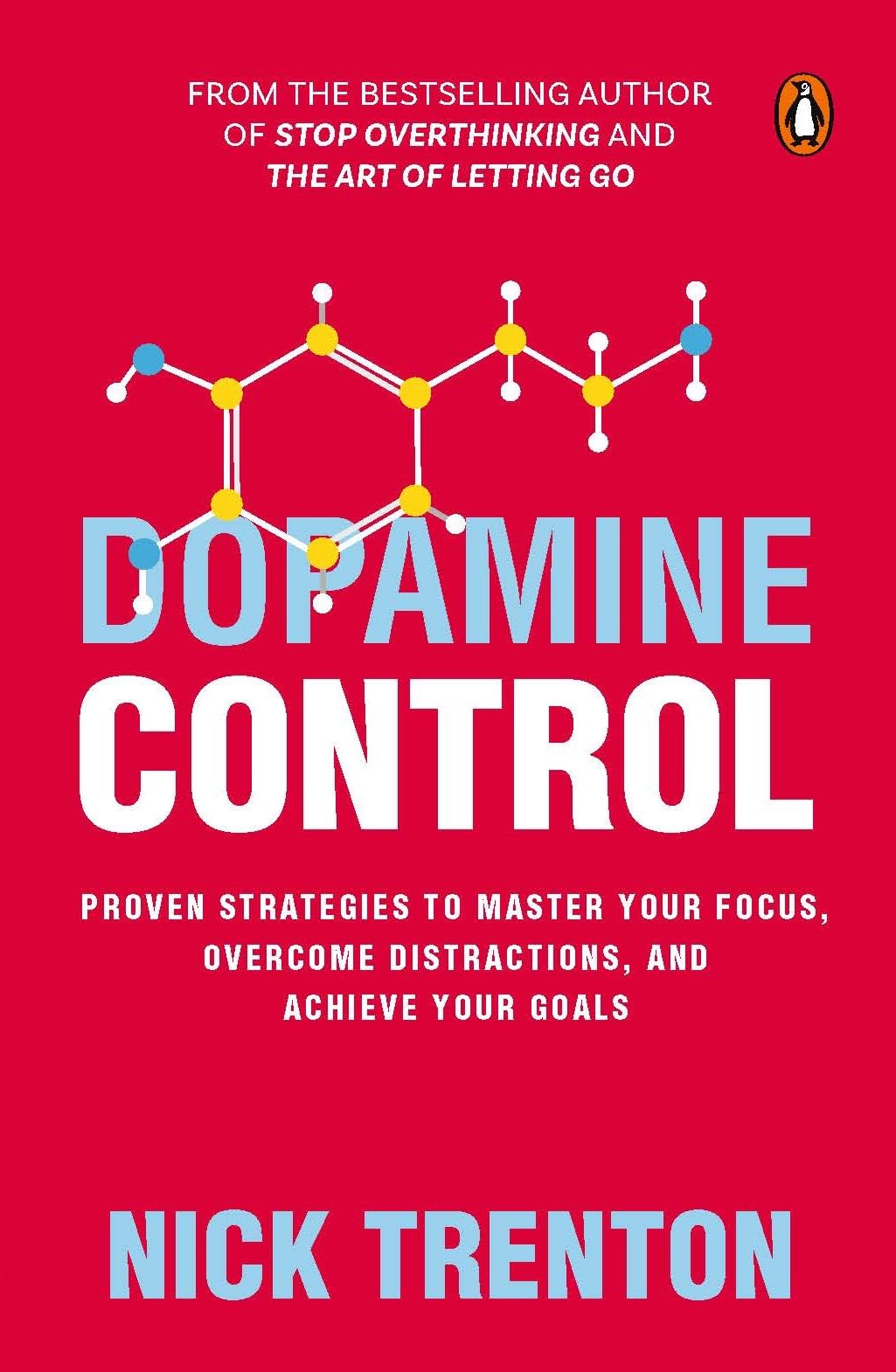 Dopamine Control by Nick Trenton: Dopamine Detox Strategies to Master Focus, Overcome Distractions, Reduce Stress, and Improve Productivity - Retail Maharaj