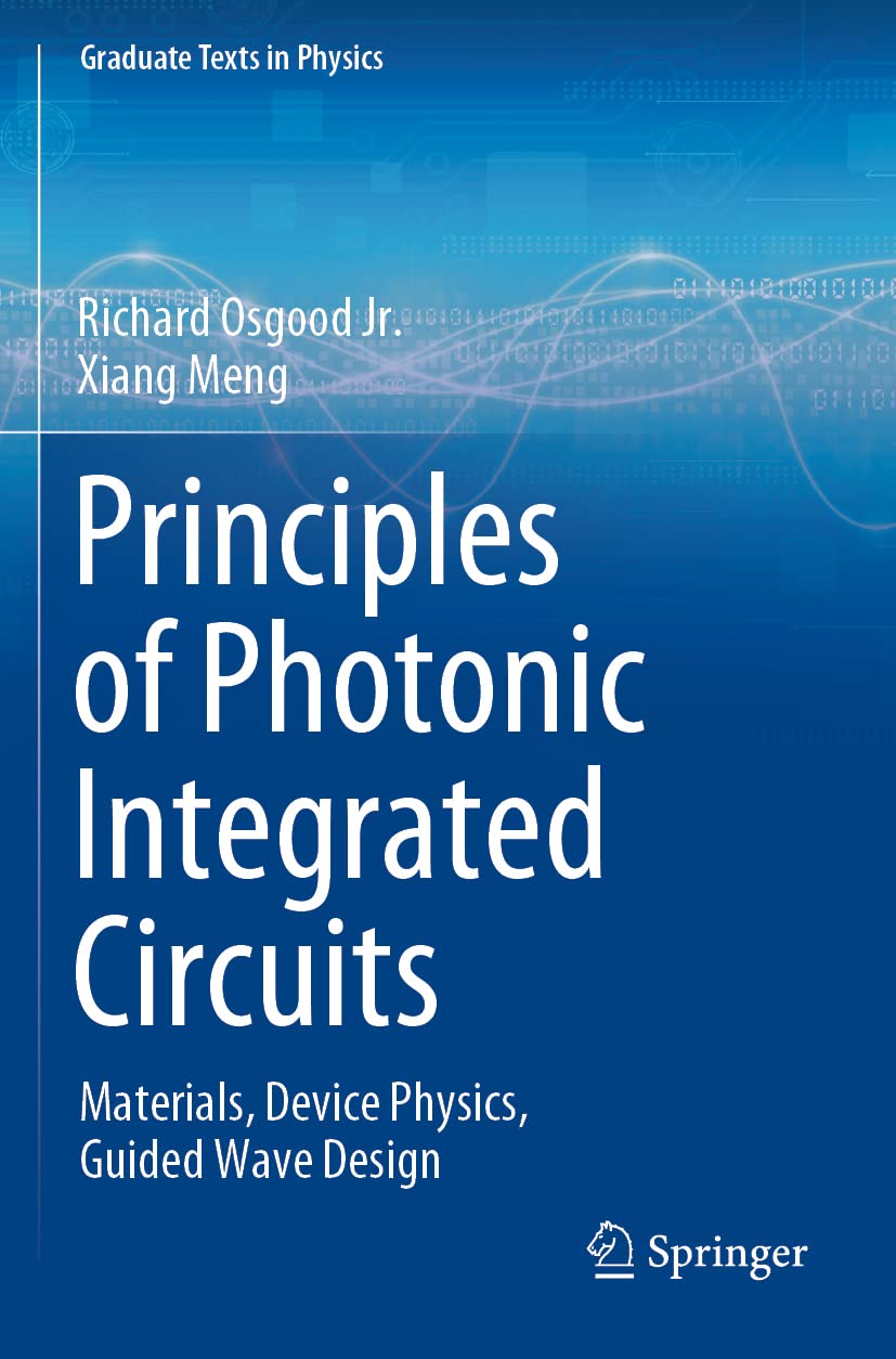 Principles of Photonic Integrated Circuits: Materials, Device Physics, Guided Wave Design (Graduate Texts in Physics) - Retail Maharaj