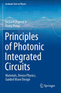 Principles of Photonic Integrated Circuits: Materials, Device Physics, Guided Wave Design (Graduate Texts in Physics) - Retail Maharaj