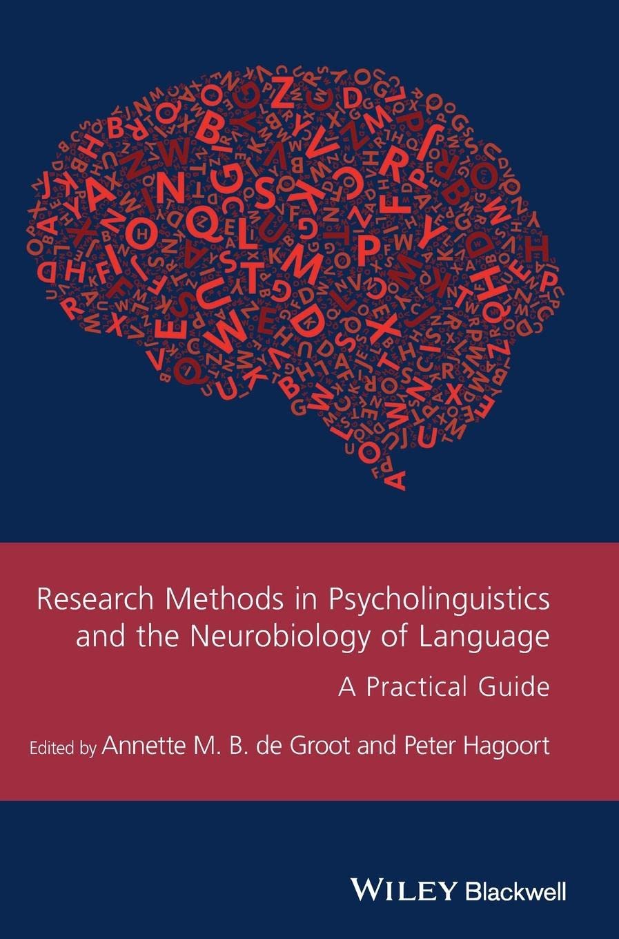 Research Methods in Psycholinguistics and the Neurobiology of Language: A Practical Guide (Guides to Research Methods in Language and Linguistics) - Retail Maharaj