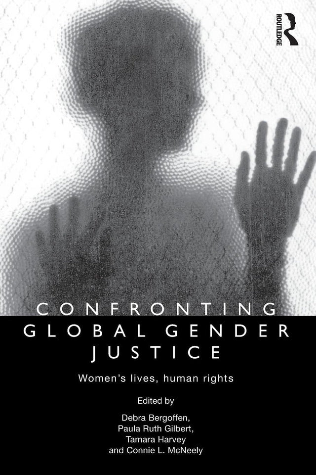 Confronting Global Gender Justice: Women's Lives, Human Rights - Retail Maharaj