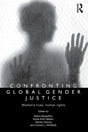 Confronting Global Gender Justice: Women's Lives, Human Rights - Retail Maharaj