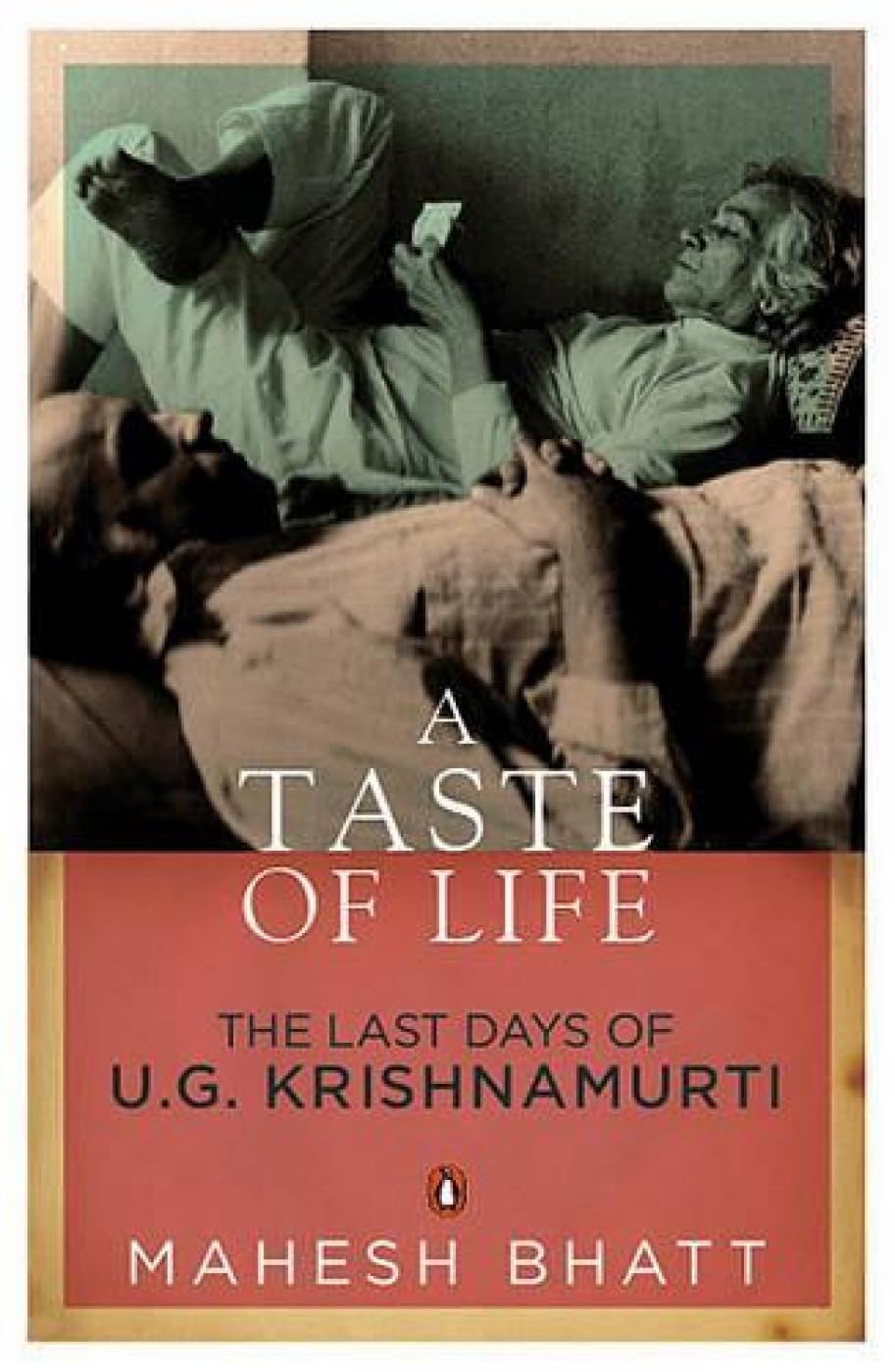 Taste of Life, A: The Last Days Of U.G. Krishnamurti - Retail Maharaj