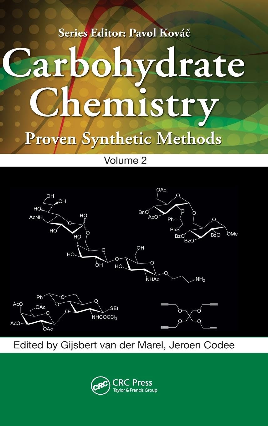Carbohydrate Chemistry: Proven Synthetic Methods, Volume 2 - Retail Maharaj