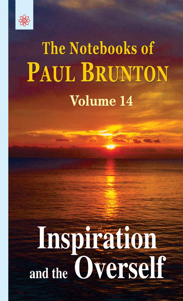 Inspiration and the Overleaf: The Notebooks of Paul Brunton: Volume 14 - Retail Maharaj