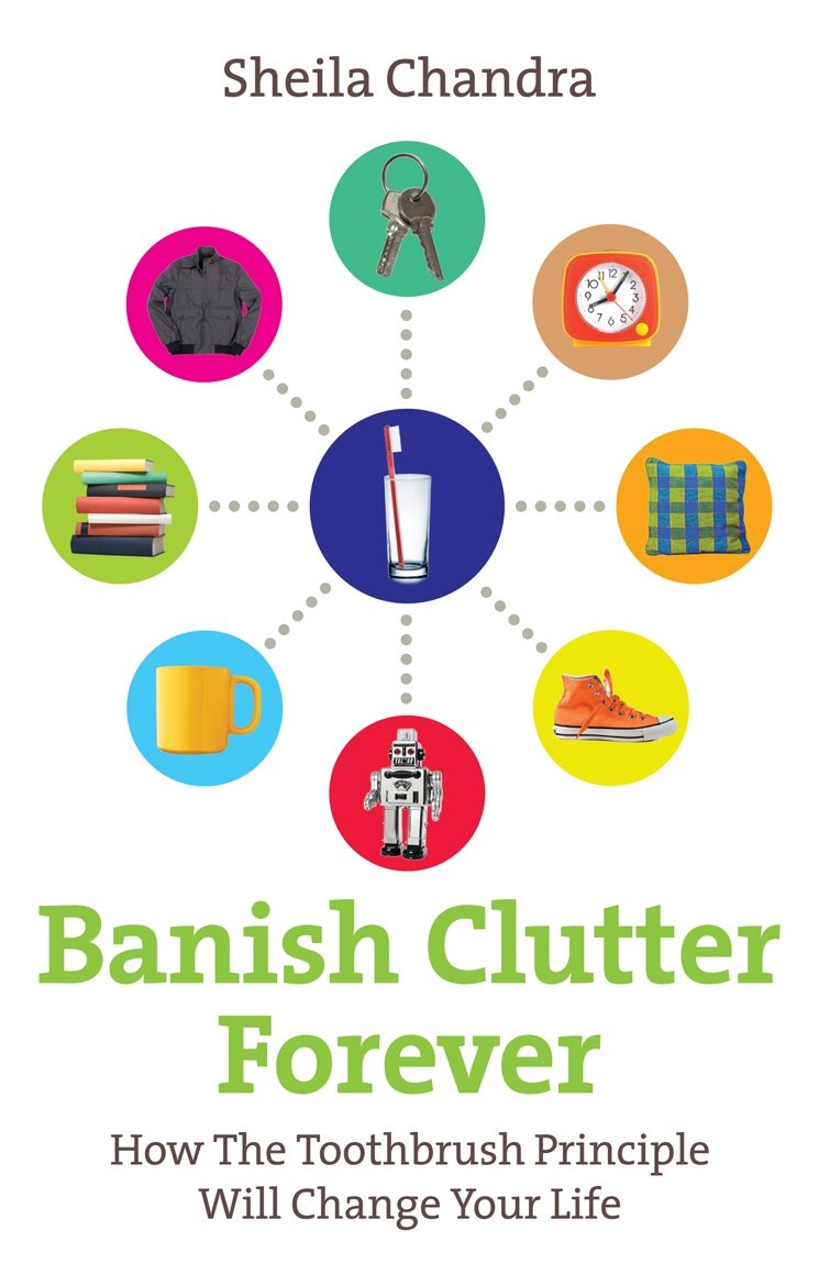 Banish Clutter Forever: How the Toothbrush Principle Will Change Your Life - Retail Maharaj