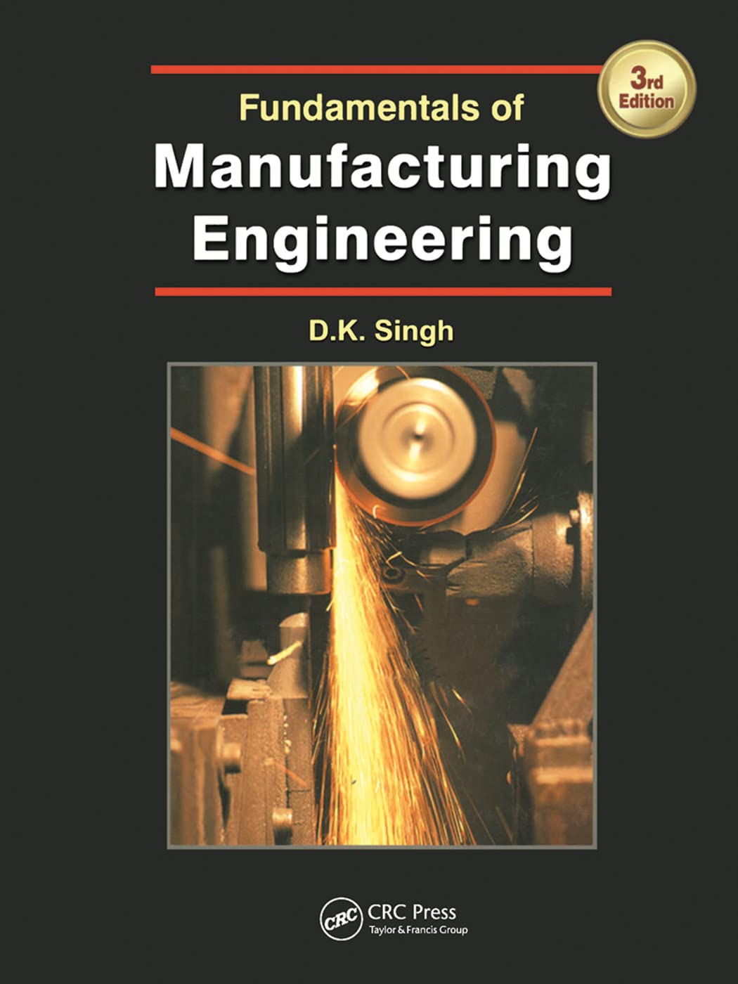 Fundamentals of Manufacturing Engineering, Third Edition - Retail Maharaj