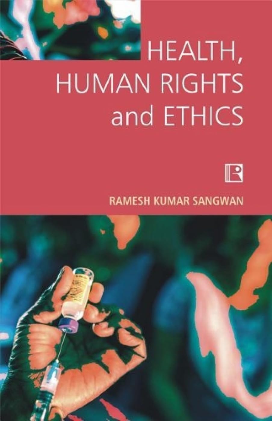 Health, Human Rights and Ethics: The Sociological Study in Hospital Setting - Retail Maharaj