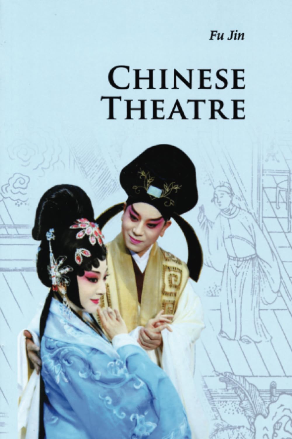 Chinese Theatre (Introductions to Chinese Culture)