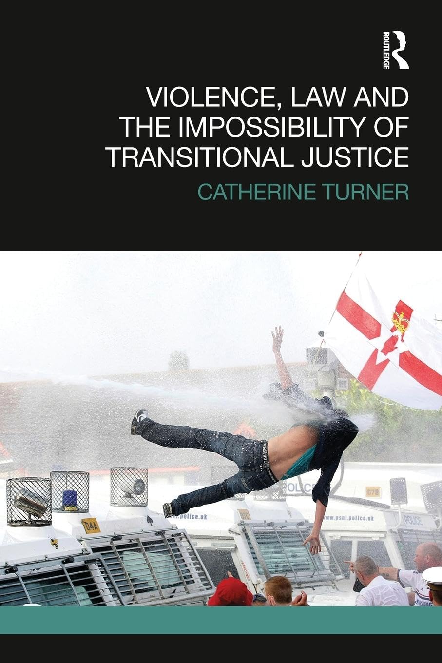 Violence, Law and the Impossibility of Transitional Justice - Retail Maharaj