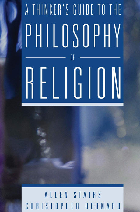 A Thinker's Guide to the Philosophy of Religion - Retail Maharaj