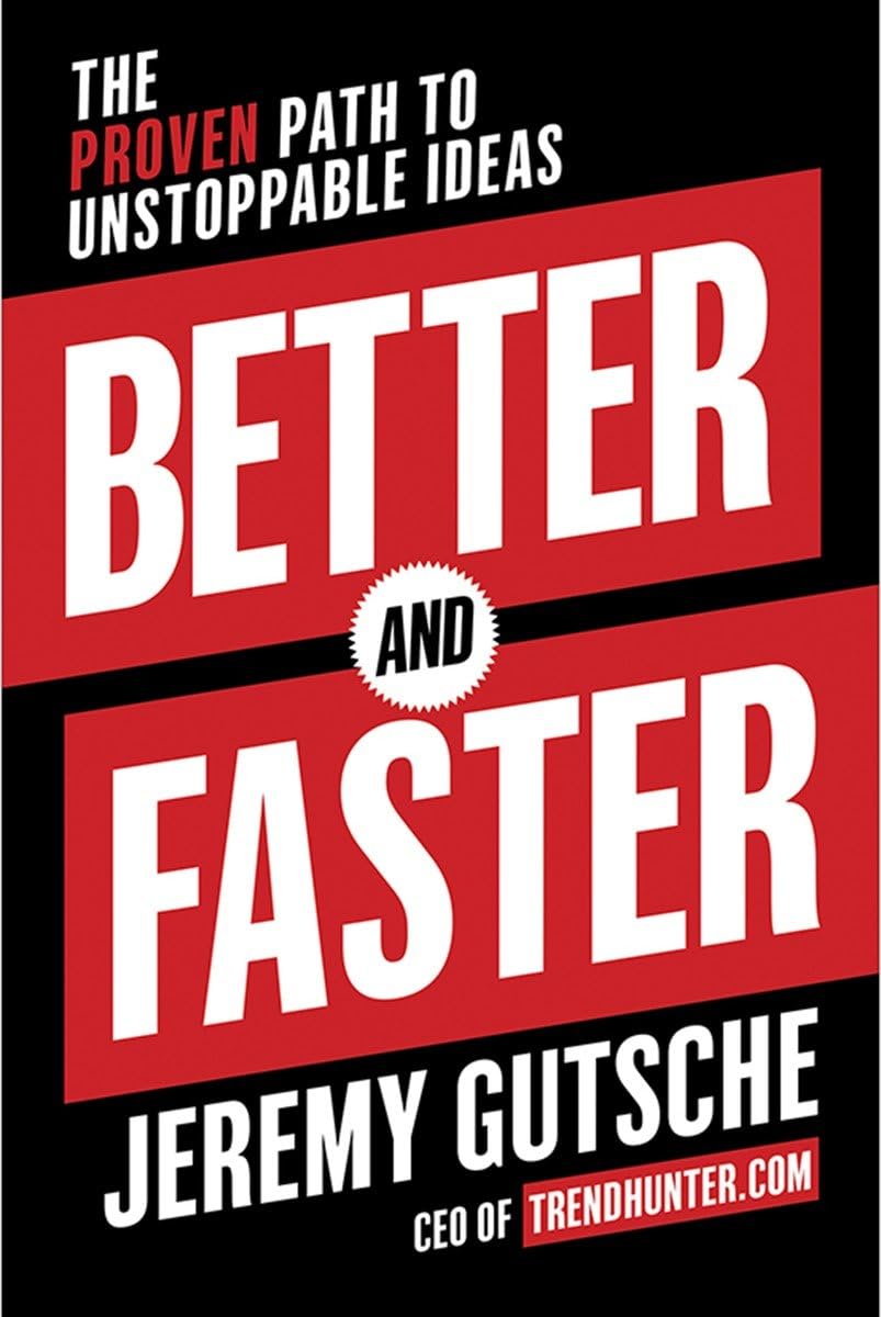 Better and Faster: The Proven Path to Unstoppable Ideas - Retail Maharaj